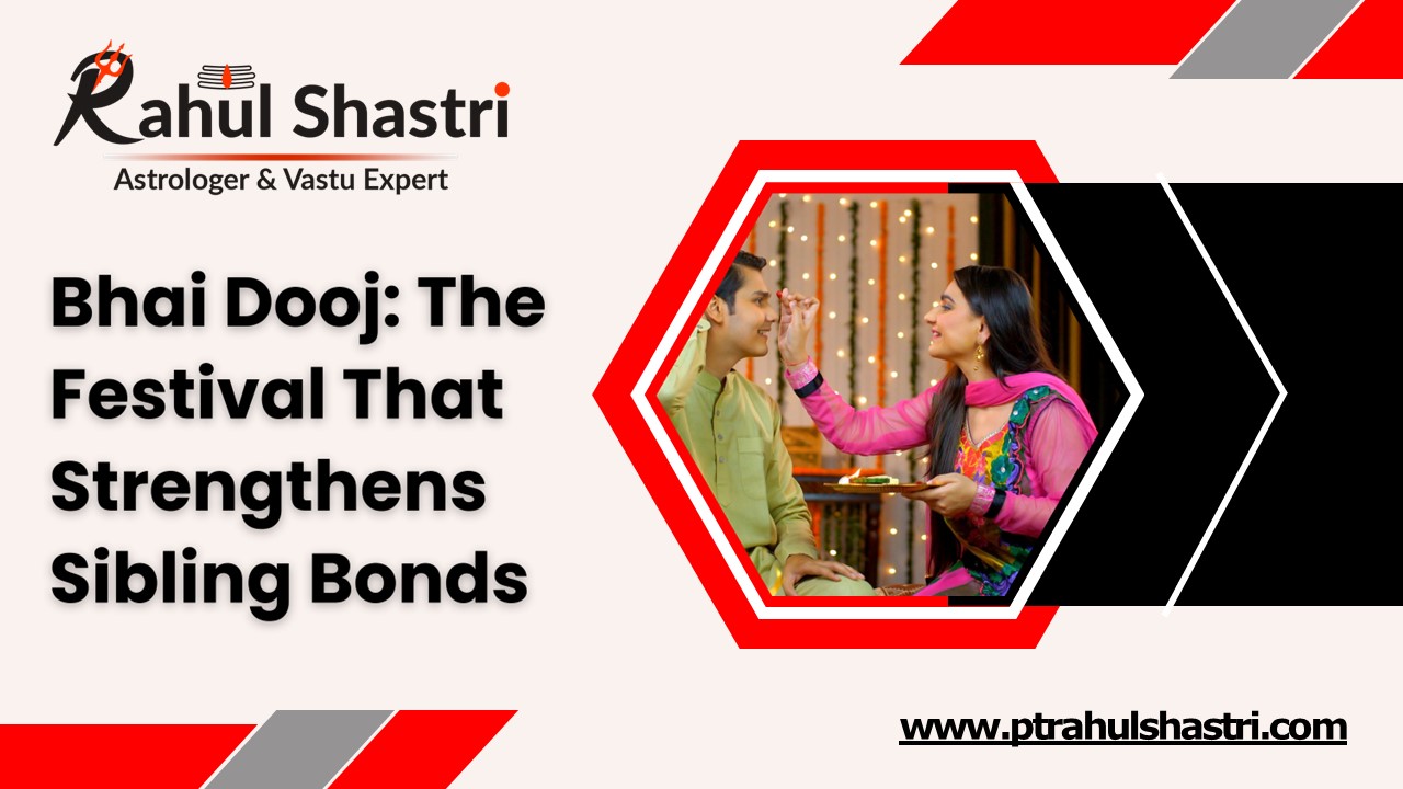 Bhai Dooj: The Festival That Strengthens Sibling Bonds