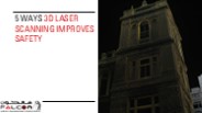 5 Ways 3D Laser Scanning Improves Safety
