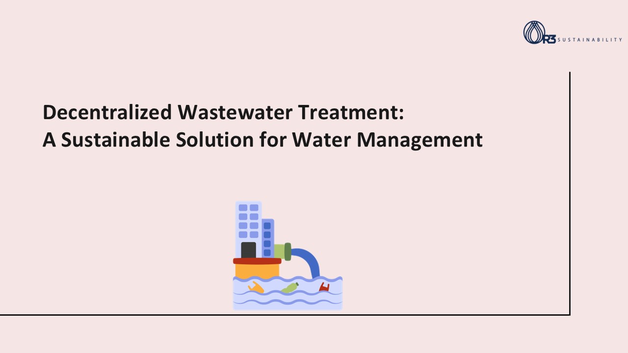 Decentralized Wastewater Treatment: A Sustainable Solution for Water Management