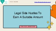 Legal Side Hustles To Earn A Suitable Amount