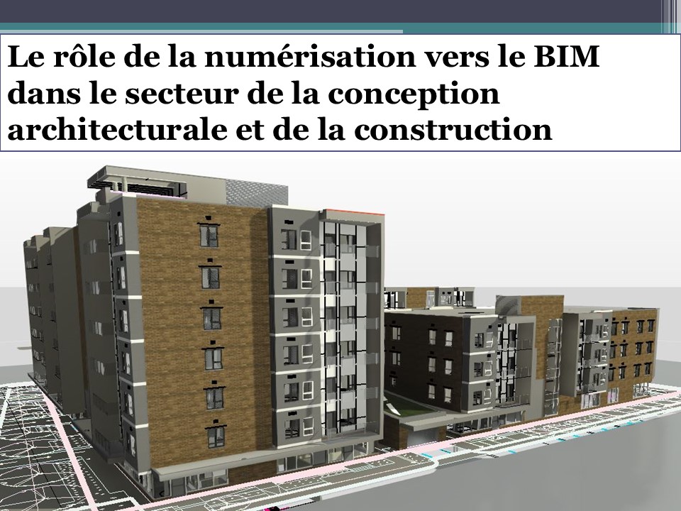 Le rôle de la numérisation vers le BIM dans le secteur de la conception ...