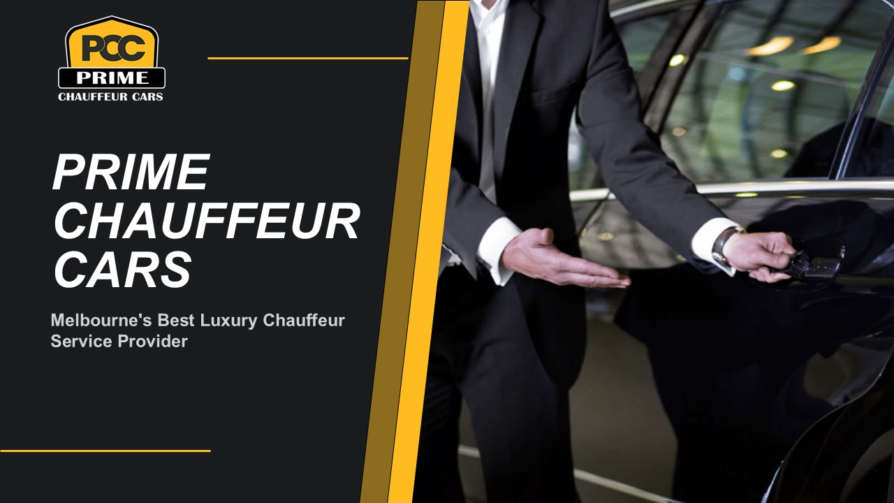 Luxury Car Chauffeur Melbourne – Prime Chauffeur Cars