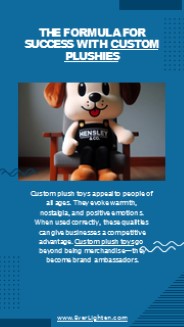 The Formula for Success with Custom Plushies
