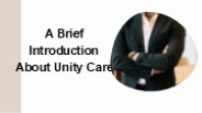 A Brief Introduction About Unity Care