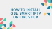 How to Install GSE Smart IPTV on FireStick