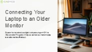 Connecting Your Laptop to an Older Monitor