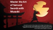 Master the Art of Samurai Swords with Musashi