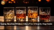 The Ultimate Bourbon Whiskey Tasting Guide for Beginners