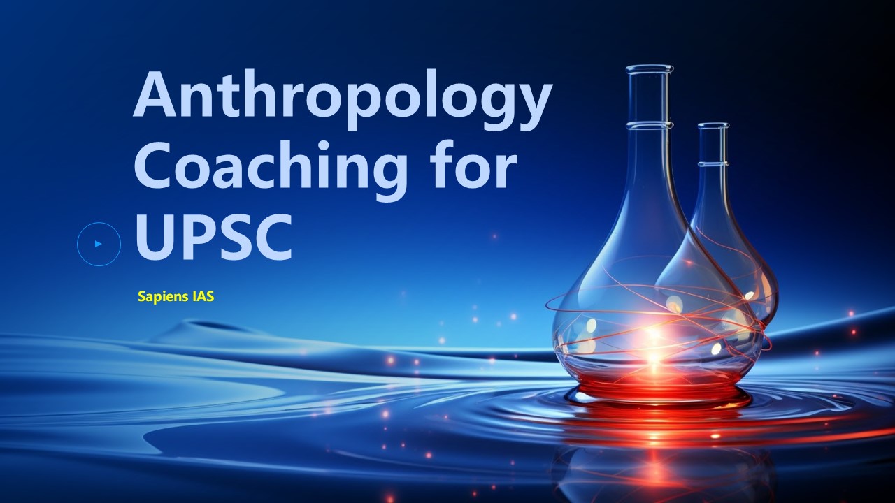 Best Anthropology Coaching for UPSC