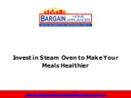 Invest in Steam Oven to Make Your Meals Healthier