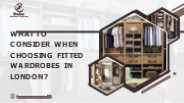 What to Consider When Choosing Fitted Wardrobes in London?