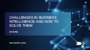 Challenges in Business Intelligence and How to Solve Them