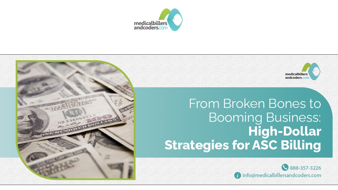 From Broken Bones to Booming Business: High-Dollar Strategies for ASC Billing