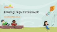 Creating Unique Environments