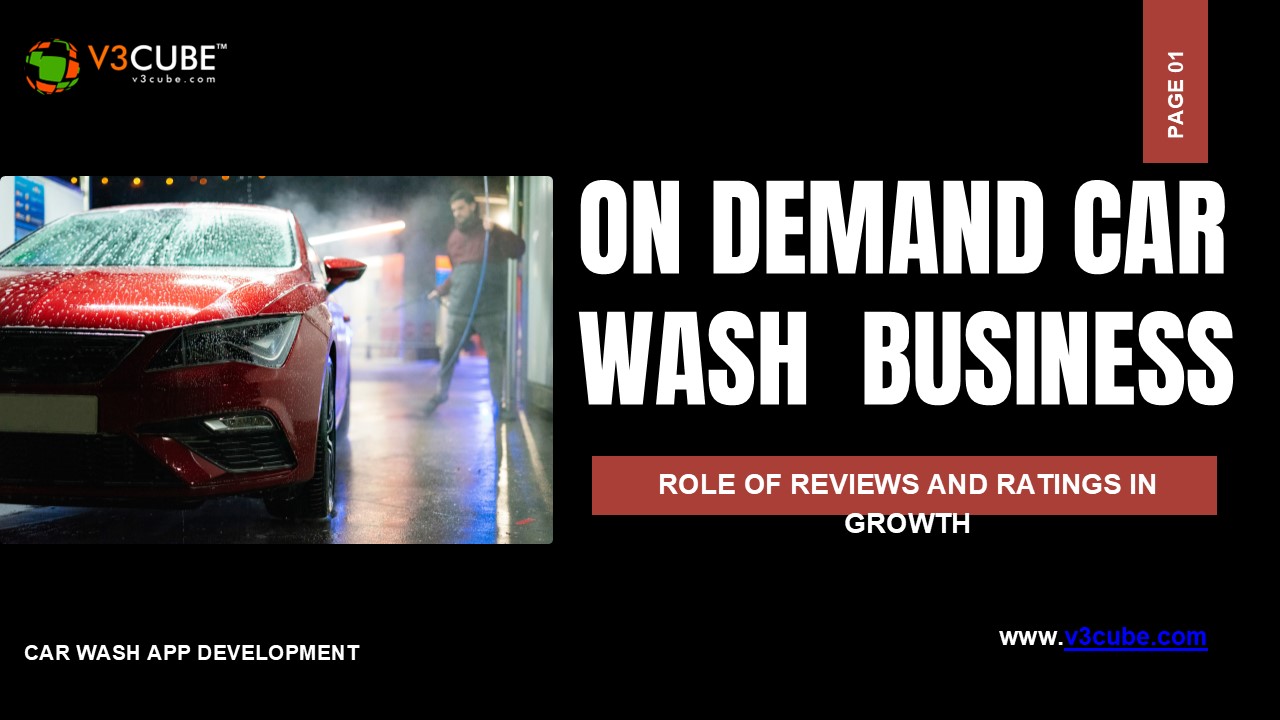 On demand Car Wash Business Role Of Reviews and Ratings In Growth