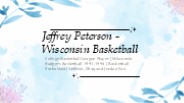 Jeffrey Peterson - Wisconsin - A Strategic Mastermind