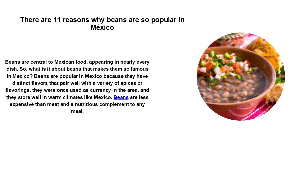 There are 11 reasons why beans are so popular in México