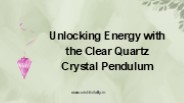 clear quartz crystal pendulum