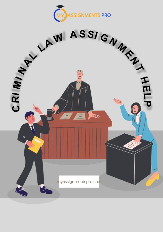 Criminal Law Assignment Help | Myassignmentpro