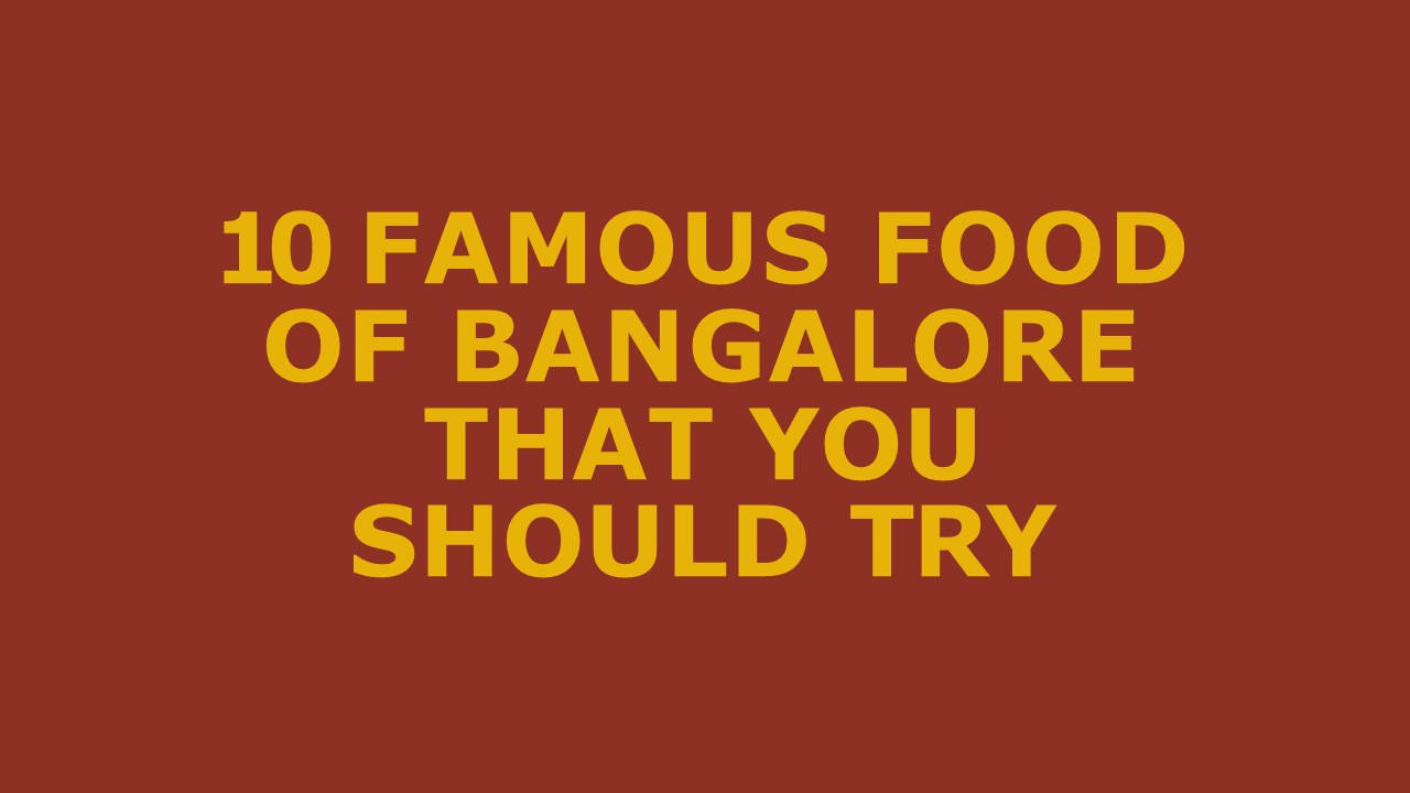 Famous Food in Bangalore