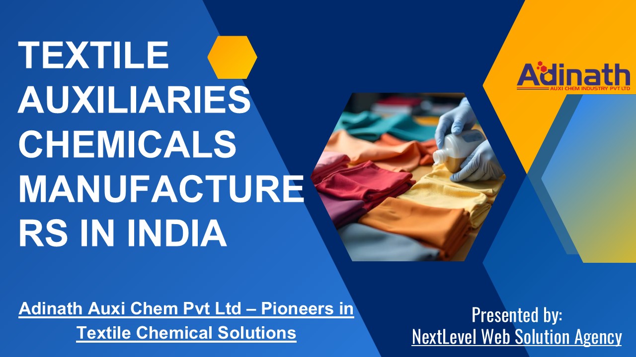 Best textile auxiliaries chemicals manufacturers in india - Adinath Auxi chem
