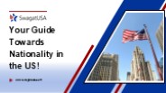 Your Guide Towards Nationality in the US!