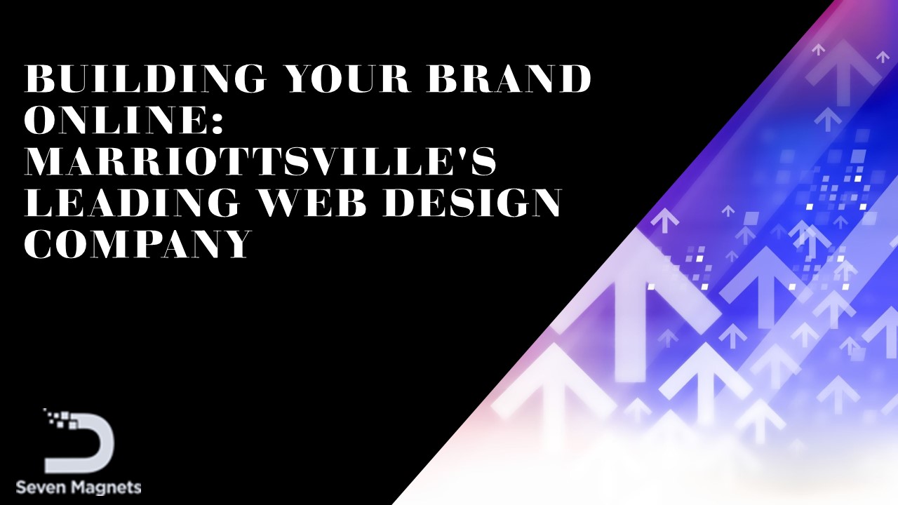 Building Your Brand Online Marriottsville's Leading Web Design Company