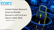 United States Network Security Market by Product Type, Distribution Channel, End User 2024-2032