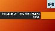 Fix Epson XP 4105 Not Printing Issue