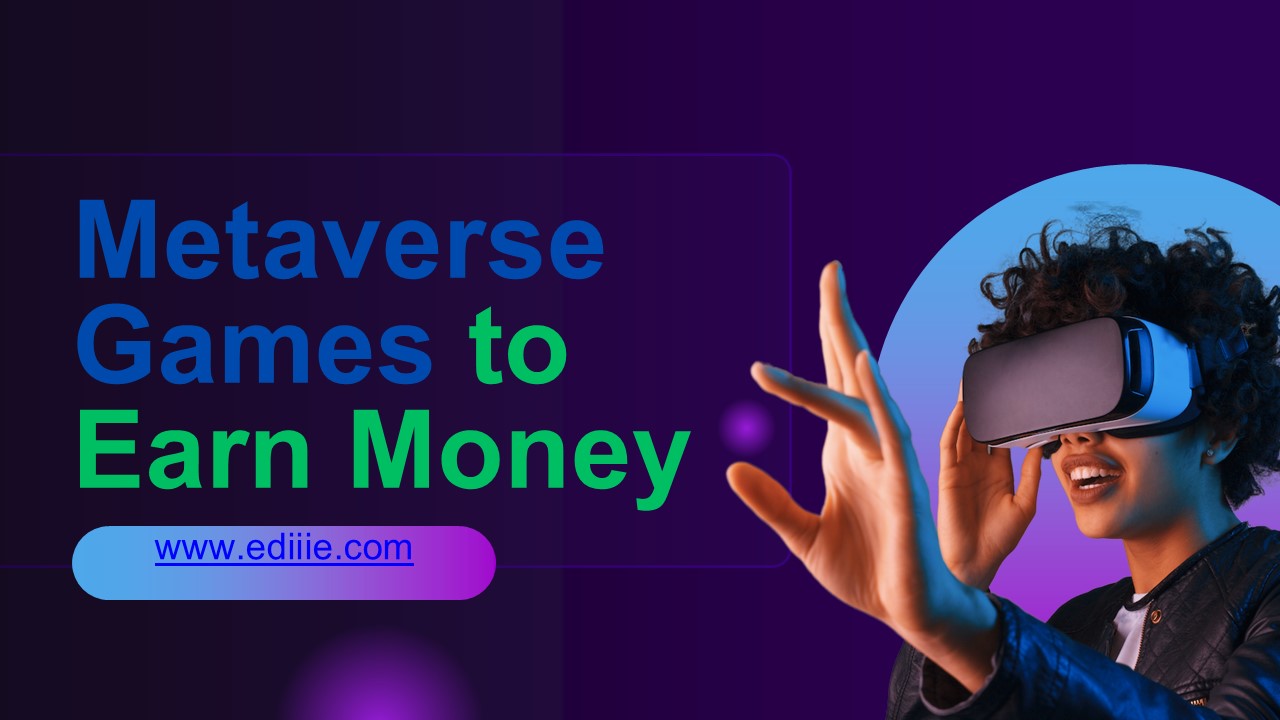Metaverse Games to Earn Money