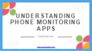 Understanding Phone Monitoring Apps - ONEMONITAR