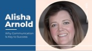 Alisha Arnold on Why Communication Is Key to Success