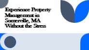 Experience Property Management in Somerville, MA Without the Stress