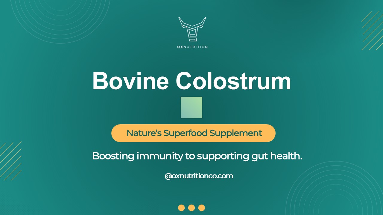 Bovine Colostrum - Nature’s Superfood Supplement