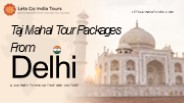Taj Mahal Tour Packages From Delhi
