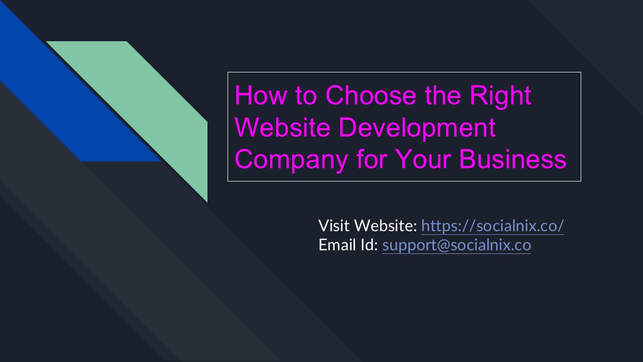 How to Choose the Right Website Development Company for Your Business