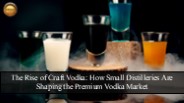 Craft Vodka: Sustainability Meets Quality