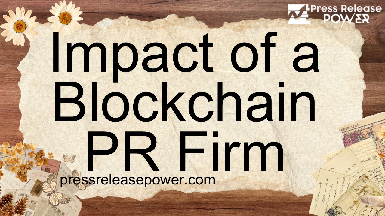 Unlocking Success Impact of a Blockchain PR Firm