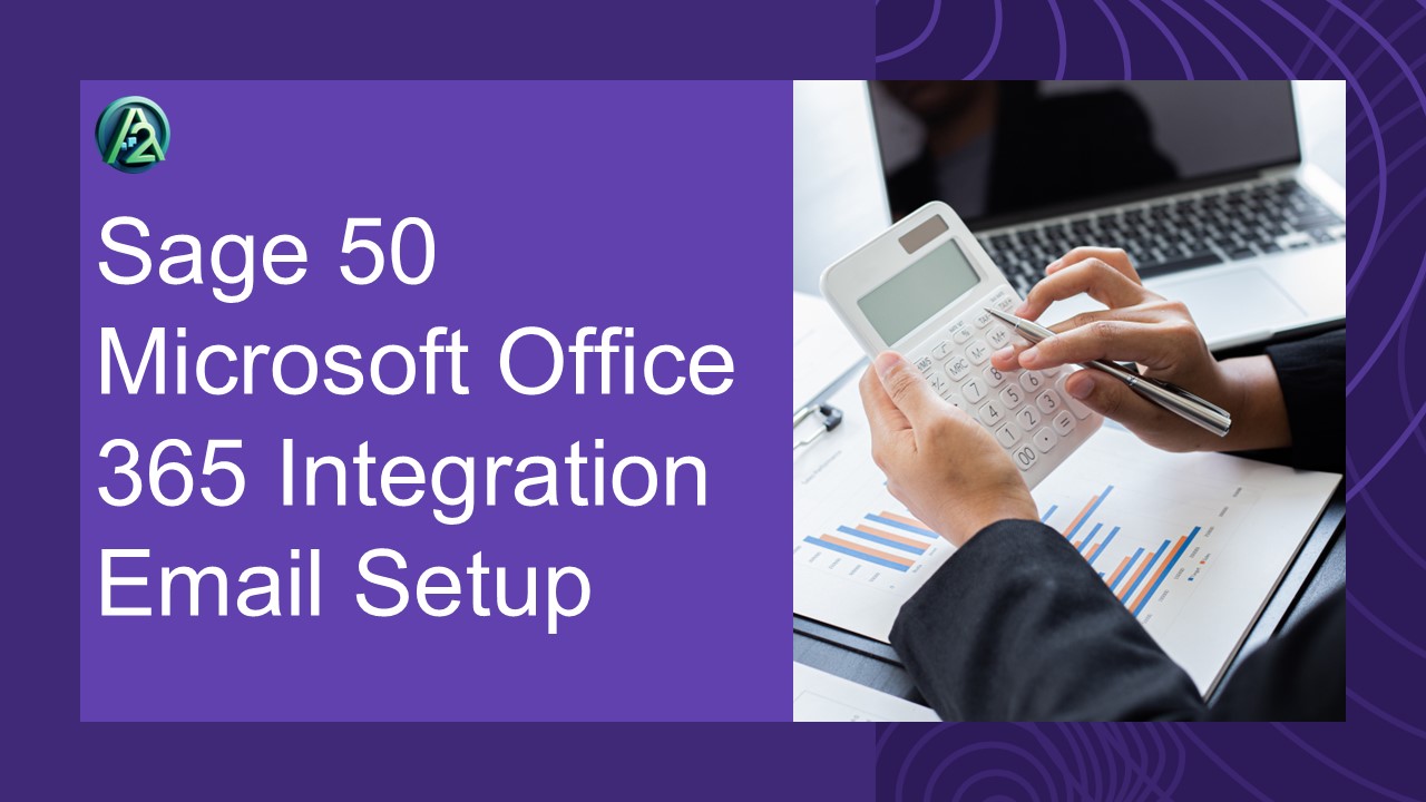 Sage 50 Microsoft Office 365 Integration Email Setup