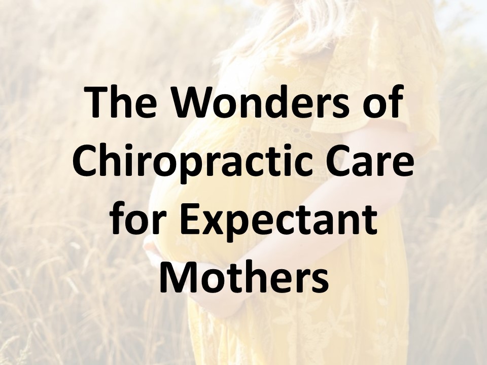 The Wonders of Chiropractic Care for Expectant Mothers (1)