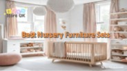 Best Nursery Furniture Sets