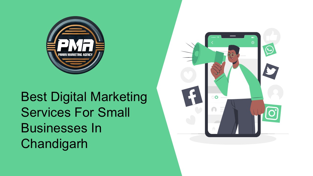 Best Digital Marketing Services for Small Businesses in Chandigarh