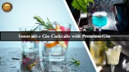 Gin Cocktails Redefined: 10 Inventive Recipes with Premium Gin
