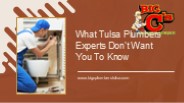 What Tulsa Plumbers Experts Don't Want You To Know