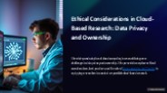 Ethical Considerations in Cloud-Based Research: Data Privacy and Ownership