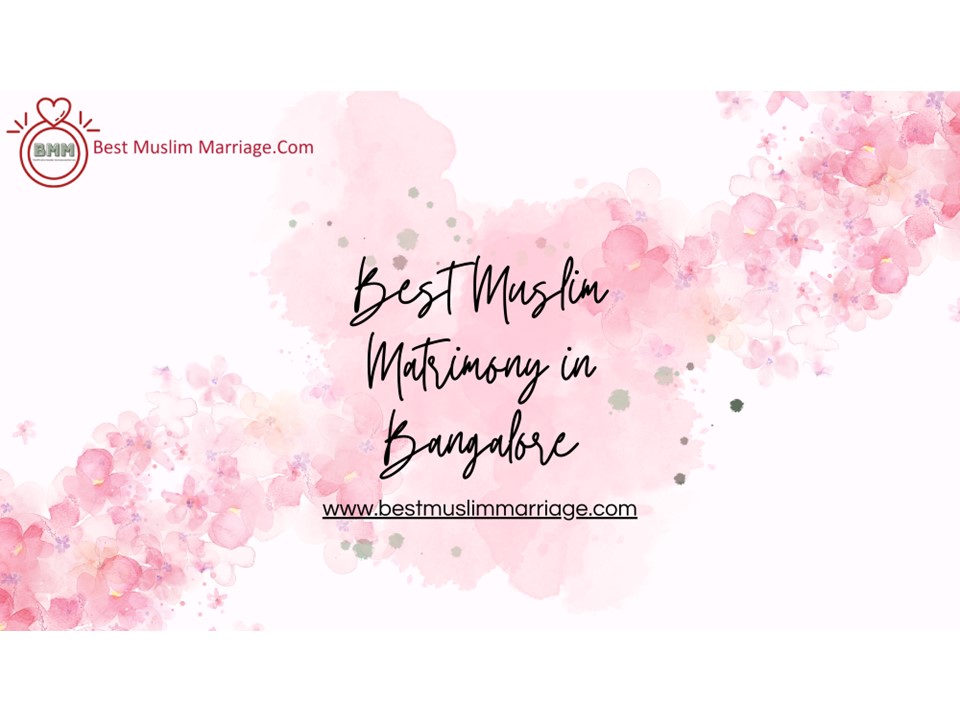 Muslim Matrimony Bangalore - Best Muslim Marriage