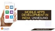 Mobile Apps Development in India: Unveiling the Digital Revolution