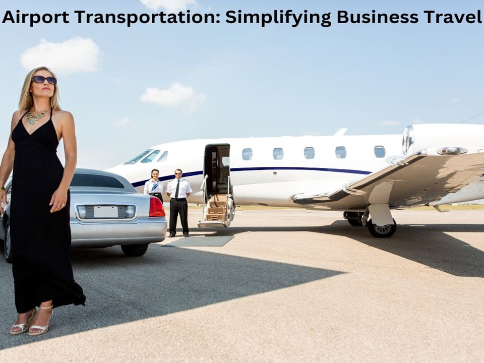 Airport Transportation: Simplifying Business Travel