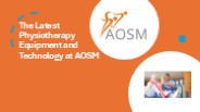 The Latest Physiotherapy Equipment and Technology at AOSM