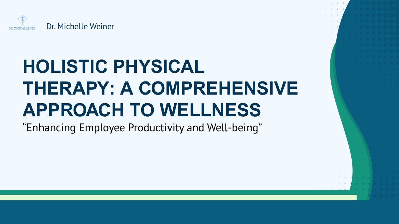 HOLISTIC PHYSICAL THERAPY FOR WELLNESS